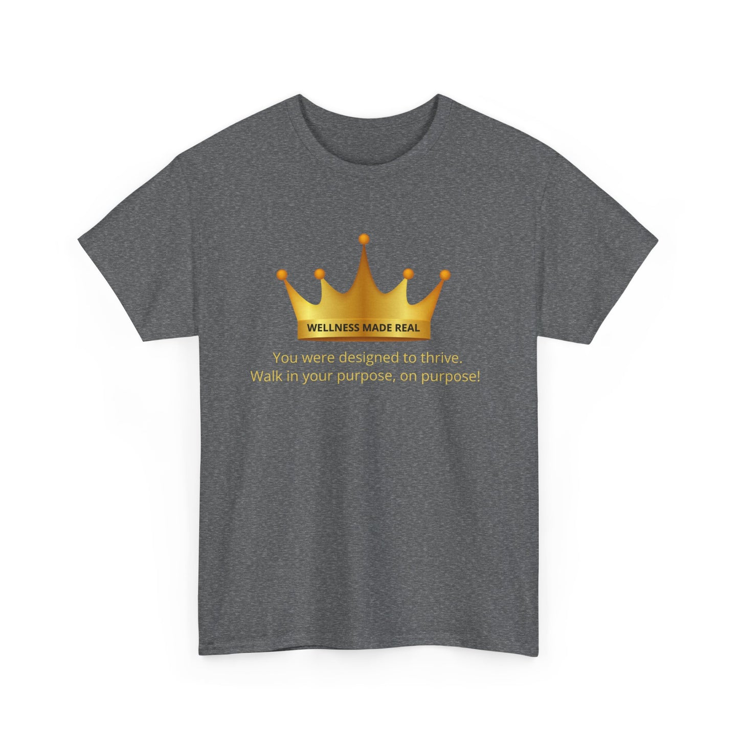 Wellness Made Real Unisex Heavy Cotton Tee - Thrive in Your Purpose